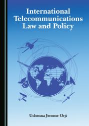 International Telecommunications Law and Policy