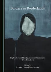 Borders and Borderlands : Explorations in Identity, Exile and Translation (Durrell Studies 1)