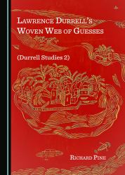 Lawrence Durrell's Woven Web of Guesses (Durrell Studies 2)