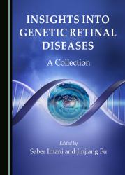 Insights into Genetic Retinal Diseases : A Collection