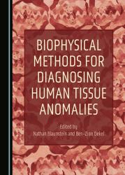 Biophysical Methods for Diagnosing Human Tissue Anomalies