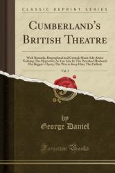 Cumberland's British Theatre, Vol. 3 : With Remarks, Biographical and Critical; Much ADO about Nothing; the Hypocrite; As You Like It; the Provoked Husband; the Beggar's Opera; the Way to Keep Him; the Padlock (Classic Reprint)