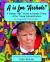 A Is for Asshole : A Simple ABC Guide to Donald Trump and the Trump Administration