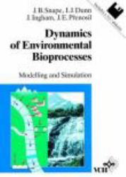 Dynamics of Environmental Bioprocesses : Modelling and Simulation