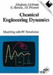 Chemical Engineering Dynamics : Modelling with PC Simulation