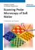 Scanning Probe Microscopy of Soft Matter : Fundamentals and Practices