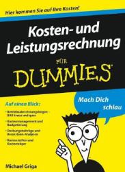 Kosten- und Leistungsrechnung für Dummies