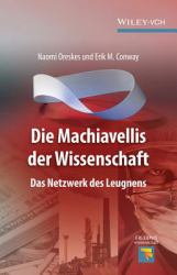 Die Machiavellis der Wissenschaft