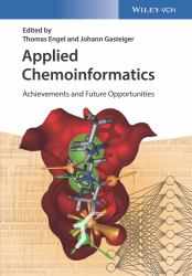 Applied Chemoinformatics : Achievements and Future Opportunities