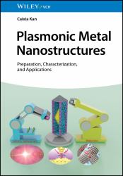 Plasmonic Metal Nanostructures : Preparation, Characterization and Applications