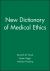 The New Dictionary of Medical Ethics