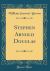 Stephen Arnold Douglas (Classic Reprint)