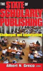 The State of Scholarly Publishing : Challenges and Opportunities