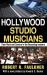 Hollywood Studio Musicians : Their Work and Careers in the Recording Industry