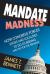 Mandate Madness