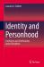 Identity and Personhood : Confusions and Clarifications Across Disciplines