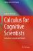 Calculus for Cognitive Scientists : Derivatives, Integrals and Models