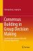 Consensus Building in Group Decision Making : Searching the Consensus Path with Minimum Adjustments