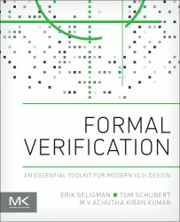 Formal Verification : An Essential Toolkit for Modern VLSI Design