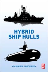 Hybrid Ship Hulls : Engineering Design Rationales