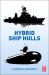 Hybrid Ship Hulls : Engineering Design Rationales