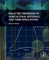 Dielectric Properties of Agricultural Materials and Their Applications