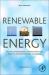 Renewable Energy : Physics, Engineering, Environmental Impacts, Economics and Planning