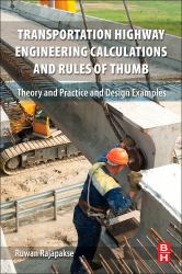 Transportation Highway Engineering Calculations and Rules of Thumb : Theory and Practice and Design Examples