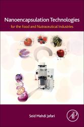 Nanoencapsulation Technologies for the Food and Nutraceutical Industries