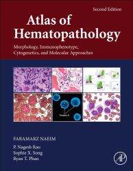 Atlas of Hematopathology : Morphology, Immunophenotype, Cytogenetics, and Molecular Approaches