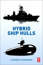 Hybrid Ship Hulls : Engineering Design Rationales