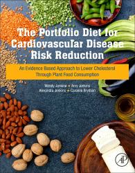 The Portfolio Diet for Cardiovascular Disease Risk Reduction : An Evidence Based Approach to Lower Cholesterol Through Plant Food Consumption