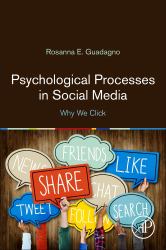 Psychological Processes in Social Media : Why We Click