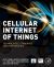 Cellular Internet of Things : Technologies, Standards, and Performance