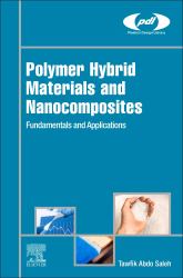 Polymer Hybrid Materials and Nanocomposites : Fundamentals and Applications