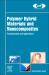 Polymer Hybrid Materials and Nanocomposites : Fundamentals and Applications