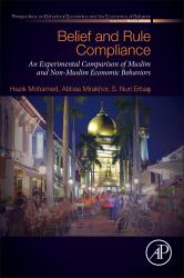 Belief and Rule Compliance : An Experimental Comparison of Muslim and Non-Muslim Economic Behavior