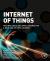 Internet of Things : Technologies and Applications for a New Age of Intelligence