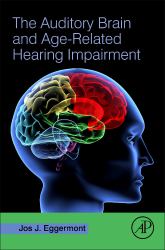 The Auditory Brain and Age-Related Hearing Impairment