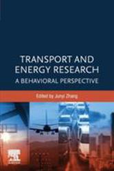 Transport and Energy Research : A Behavioral Perspective