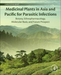 Medicinal Plants in Asia and Pacific for Parasitic Infections : Botany, Ethnopharmacology, Molecular Basis, and Future Prospect