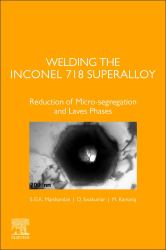 Welding the Inconel 718 Superalloy : Reduction of Micro-Segregation and Laves Phases