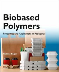 Biobased Polymers : Properties and Applications in Packaging