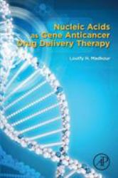 Nucleic Acids As Gene Anticancer Drug Delivery Therapy