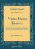 News from France : Or a Description of the Library, of Cardinal Mazarin; Preceded by the Surrender of the Library (Now Newly Translated) Two Tracts Written (Classic Reprint)