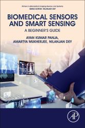 Biomedical Sensors and Smart Sensing : A Beginner's Guide