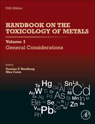 Handbook on the Toxicology of Metals: Volume I: General Considerations