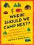 Where Should We Camp Next? : A 50-State Guide to Amazing Campgrounds and Other Unique Outdoor Accommodations