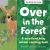 Over in the Forest : A Woodland Animal Nature Book