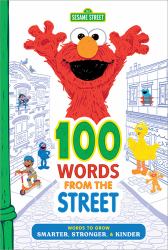 100 Words from the Street : Words to Grow Smarter, Stronger, and Kinder